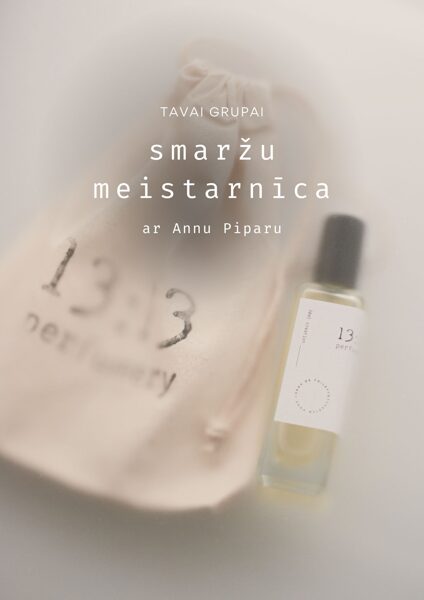 Tavai grupai meistarnīca 13:13 perfumery studijā